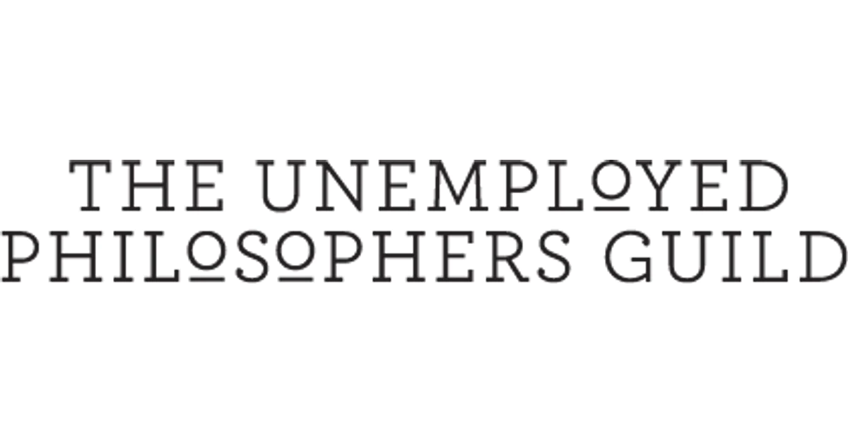 The Unemployed Philosophers Guild